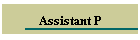 Assistant P